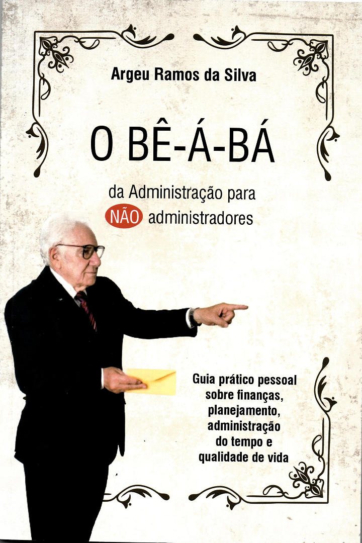 O BÊ-Á-BÁ DA ADMINISTRAÇÃO PARA NÃO ADMINISTRADORES