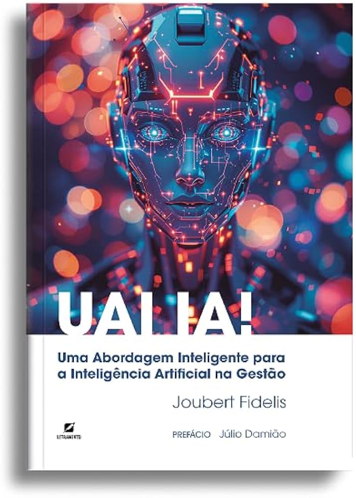 UAI IA! Uma Abordagem Inteligente para a Inteligência Artificial na Gestão