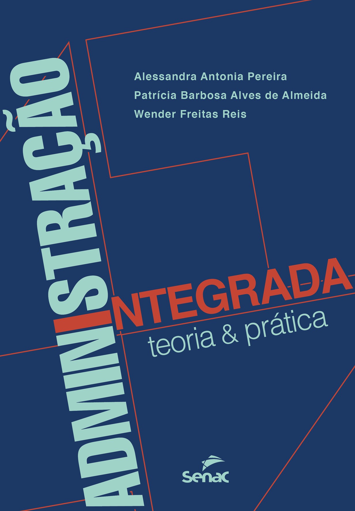 "Administração Integrada: teoria & prática"